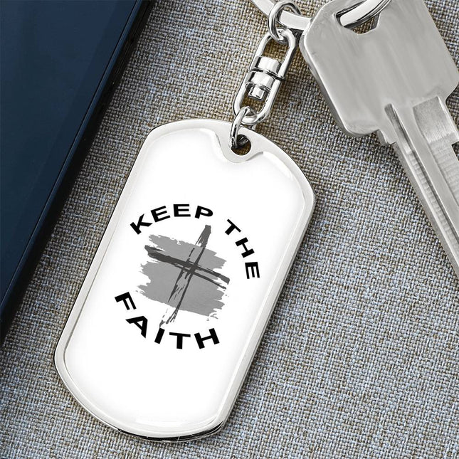 Keep The Faith | Bold Christian Dog Tag Keychain | Gift for Her