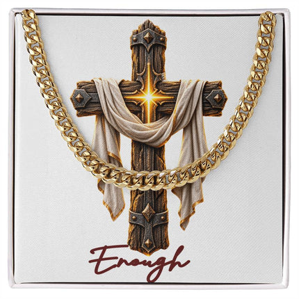 Enough Cross Easter Drape | Christian Cuban Link Chain Necklace | His Word