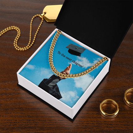 To The Next Chapter! - Cuban Link Chain - Graduation Gifts