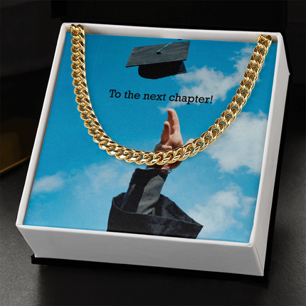 To The Next Chapter! - Cuban Link Chain - Graduation Gifts