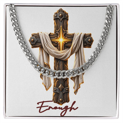 Enough Cross Easter Drape | Christian Cuban Link Chain Necklace | His Word
