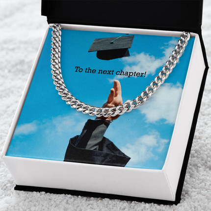 To The Next Chapter! - Cuban Link Chain - Graduation Gifts