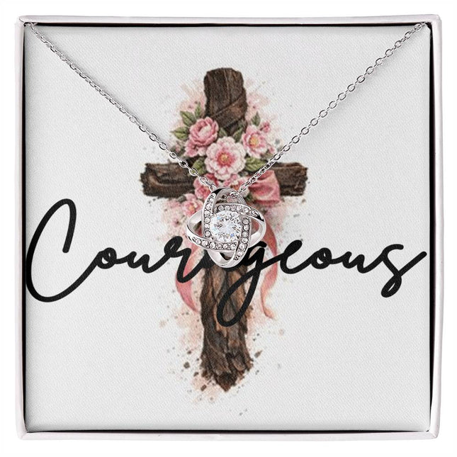 Courageous | Christian Love Knot Necklace | Gift for Her