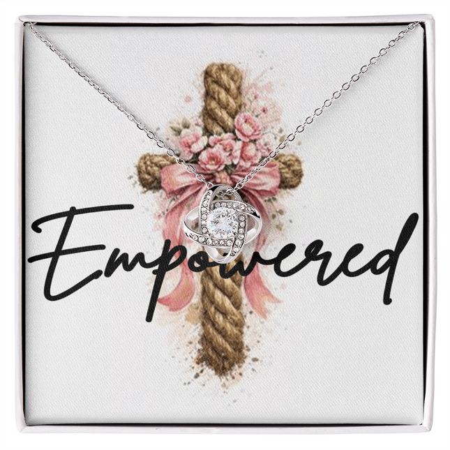 Empowered | Christian Love Knot Necklace | Gift for Her