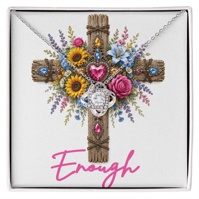Enough Cross Flowers | Christian Love Knot Necklace | Her Word