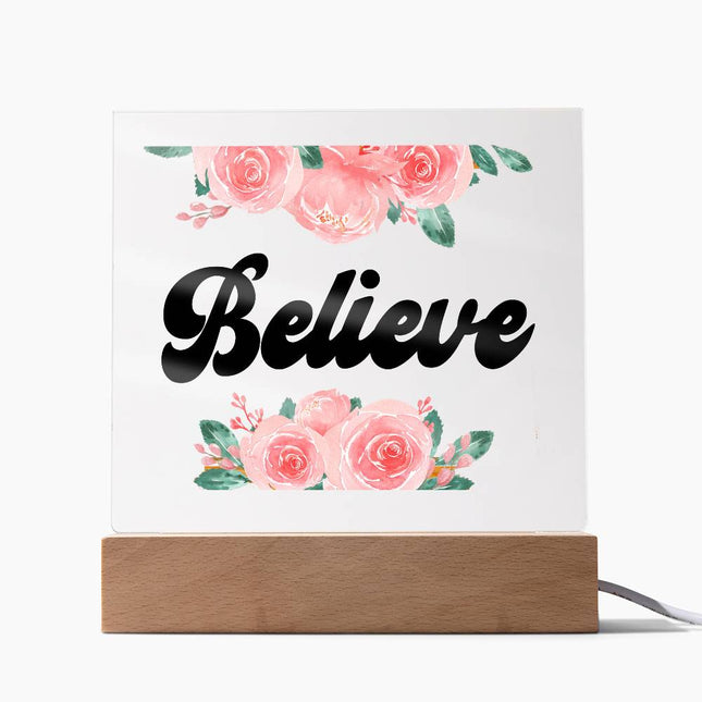 Believe Acrylic Plaque | Pink Roses | Clear