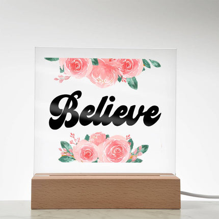 Believe Acrylic Plaque | Pink Roses | Clear