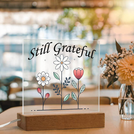 Still Grateful Desktop Acrylic Plaque | Clear