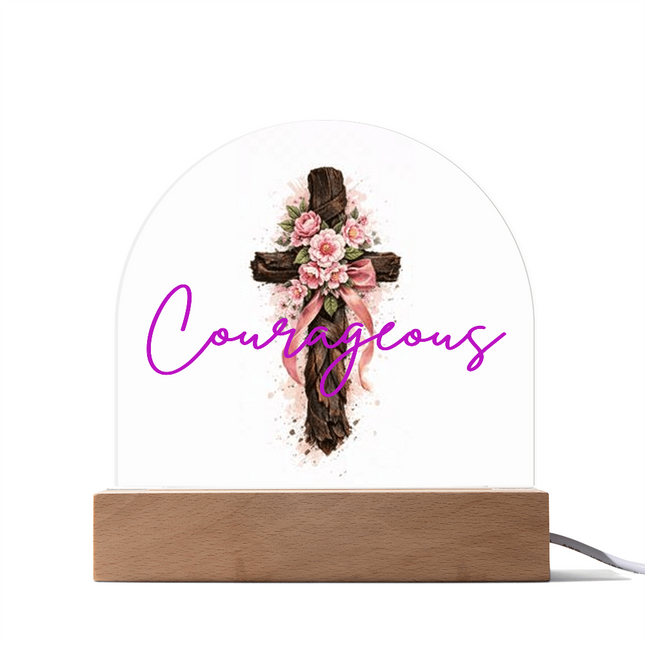 Courageous | Bold Christian Dome Acrylic Plaque | Gift for Her
