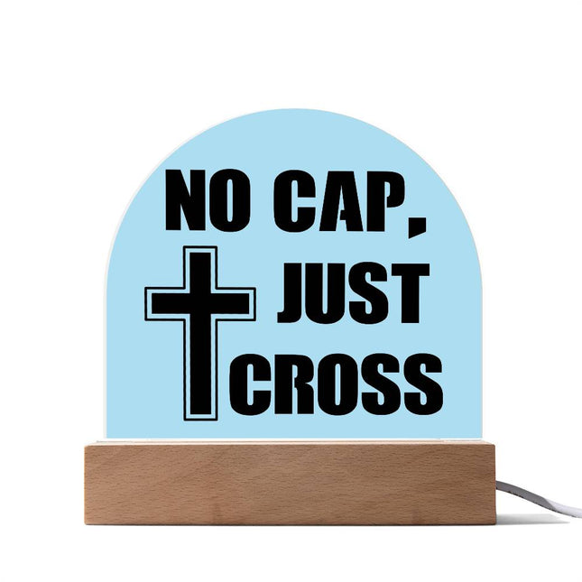 No Cap Just Cross Lighted Acrylic Sign | Light Blue