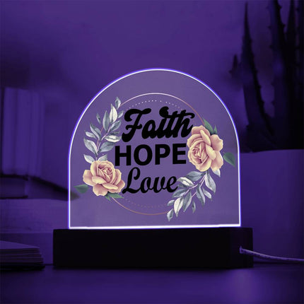 Faith Hope Love Acrylic Plaque |  LED Floral Décor
