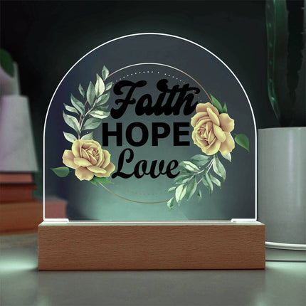 Faith Hope Love Acrylic Plaque |  LED Floral Décor