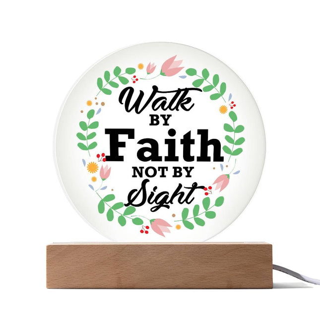 Walk By Faith Not By Sight Circle Acrylic Plaque | Floral Wreath | Clear