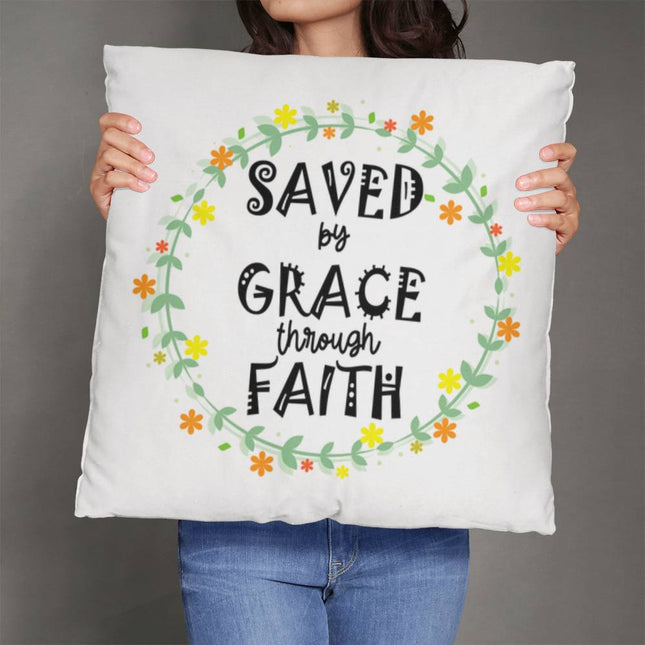 Saved By Grace Through Faith | Christian Pillow | Gift for Her