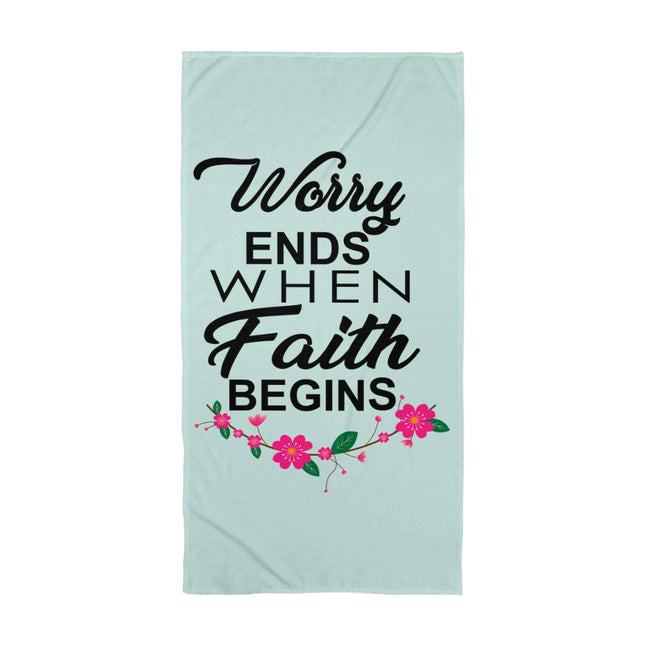 Worry Ends When Faith Begins Bath Towel | Floral | 60x30