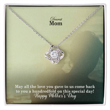 May Your Love Return Hundredfold Dearest | Christian Love Knot Necklace | Mother's Day Gift for Mom | Faith Gift