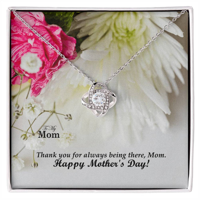 Thank You for Always Being There | Christian Love Knot Necklace | Mother's Day Gift for Mom | Faith Gift