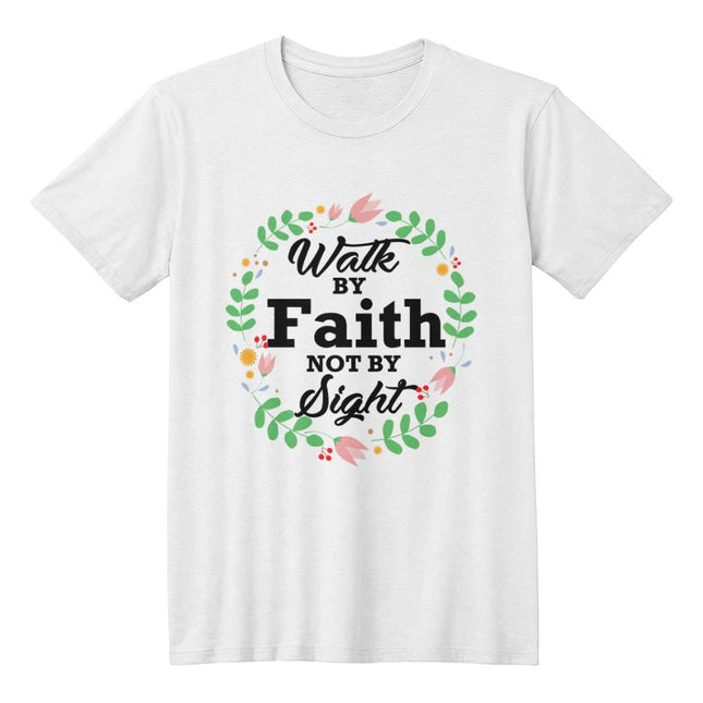 Walk By Faith Not By Sight | Christian Tee | Gift for Her