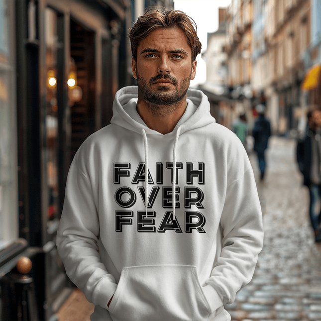 Faith Over Fear Hooded Sweatshirt – Christian Gift for Men