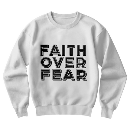 Faith Over Fear Crewneck Sweatshirt – Christian Gift for Men