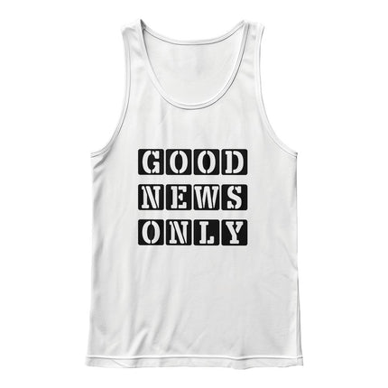 Good News Only Tank Top | Christian Encouragement Shirt