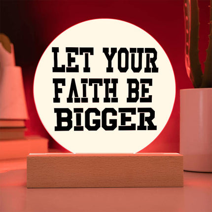 Let Your Faith Be Bigger Circle Acrylic Plaque | Bold Block Text | Pale Yellow