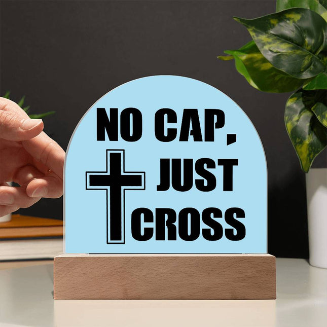 No Cap Just Cross Lighted Acrylic Sign | Light Blue