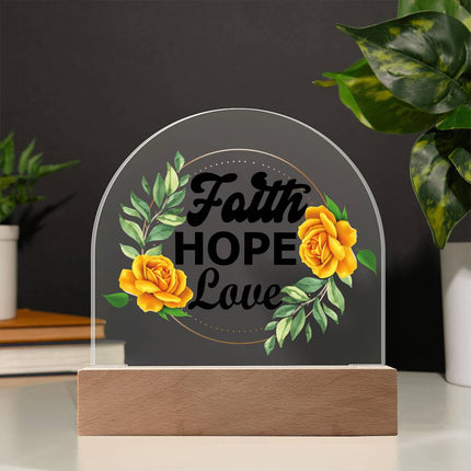 Faith Hope Love Acrylic Plaque |  LED Floral Décor