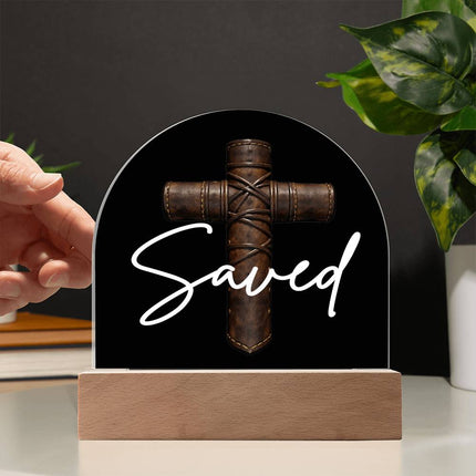 Saved Cross LED Acrylic Dome Plaque – Christian Gift for Men