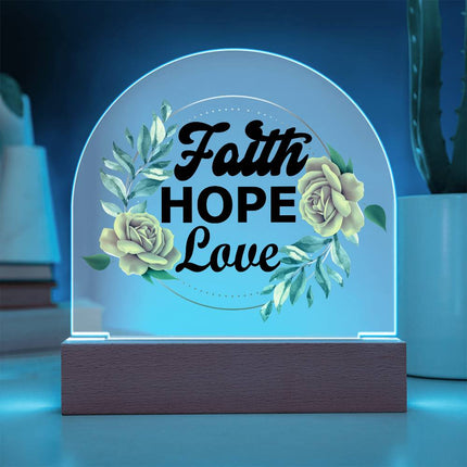 Faith Hope Love Acrylic Plaque |  LED Floral Décor