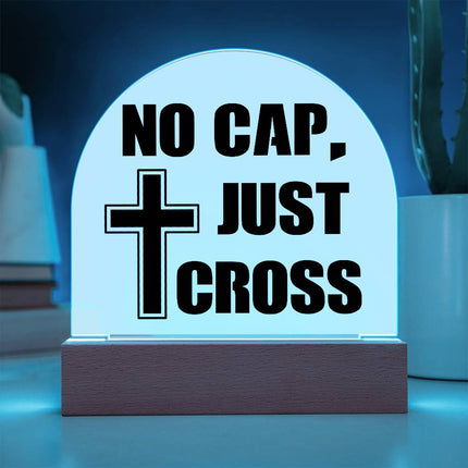 No Cap Just Cross Lighted Acrylic Sign | Light Blue