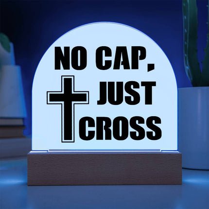 No Cap Just Cross Lighted Acrylic Sign | Light Blue