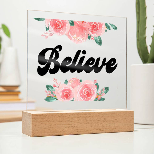 Believe Acrylic Plaque | Pink Roses | Clear