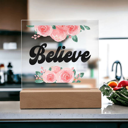 Believe Acrylic Plaque | Pink Roses | Clear