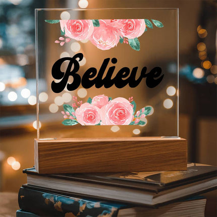Believe Acrylic Plaque | Pink Roses | Clear