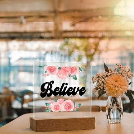 Believe Acrylic Plaque | Pink Roses | Clear