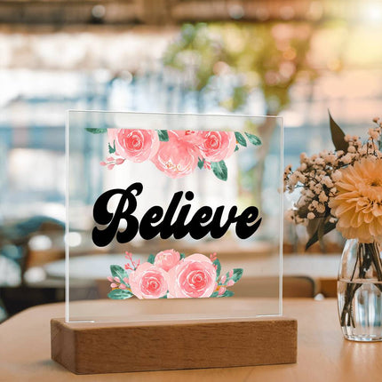 Believe Acrylic Plaque | Pink Roses | Clear