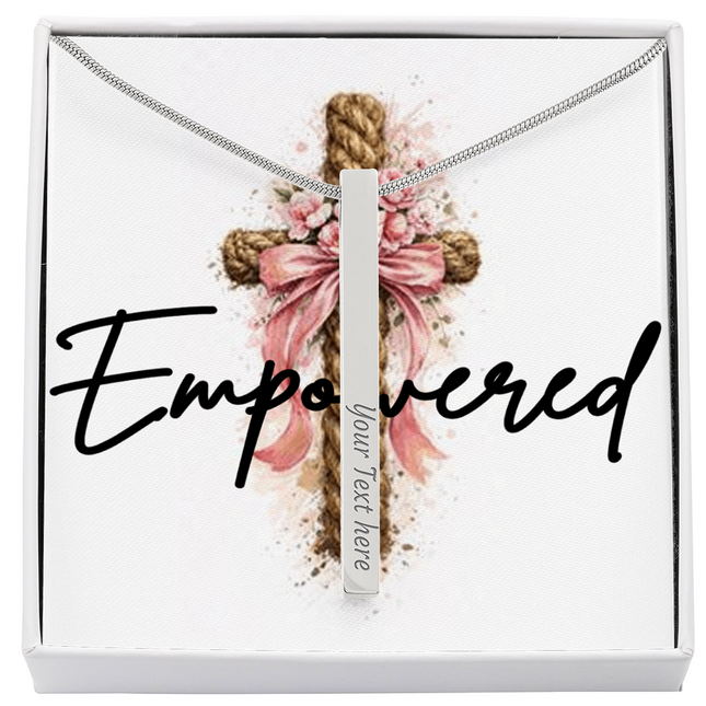 Empowered | Christian Engraved 4-Sided Stick Necklace | Gift for Her