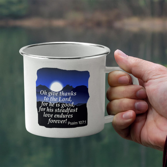 Psalm 107:1 Enamel Camping Mug | Give Thanks to the Lord