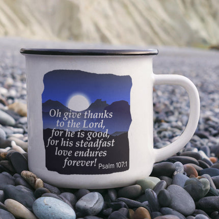 Psalm 107:1 enamel camping mug – “Oh give thanks to the Lord” Bible verse outdoor mug