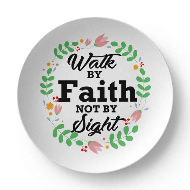 Walk By Faith Not By Sight | Christian Plate | Gift for Her