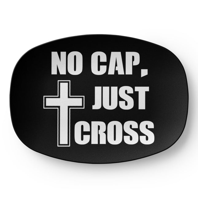 No Cap Just Cross | Trendy Christian Platter | Gift for Her