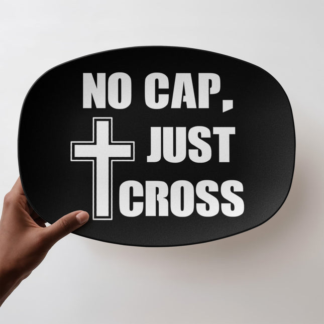 No Cap Just Cross | Trendy Christian Platter | Gift for Her