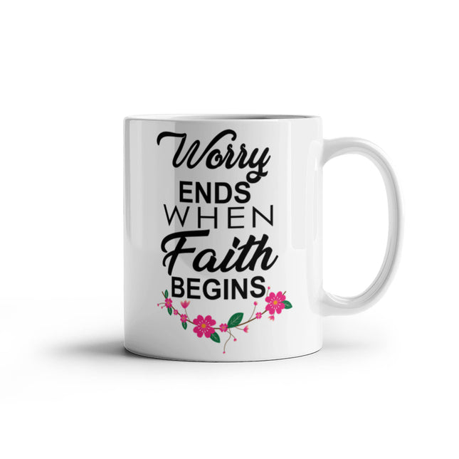 Worry Ends When Faith Begins | Christian White Mug | Gift for Her