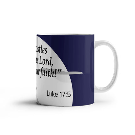Luke 17:5 Christian Coffee Mug | Increase Our Faith