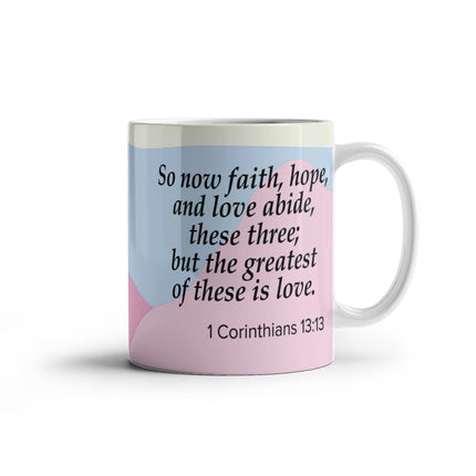 1 Corinthians 13:13 Christian Coffee Mug | Faith Hope Love