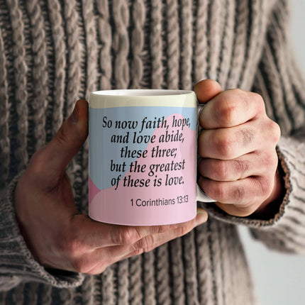 1 Corinthians 13:13 Christian Coffee Mug | Faith Hope Love