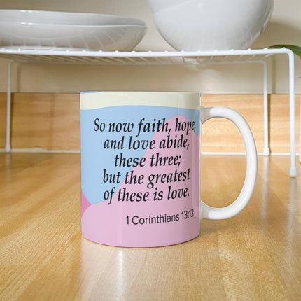 1 Corinthians 13:13 Christian Coffee Mug | Faith Hope Love