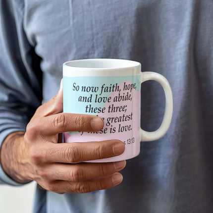 1 Corinthians 13:13 Christian Coffee Mug | Faith Hope Love
