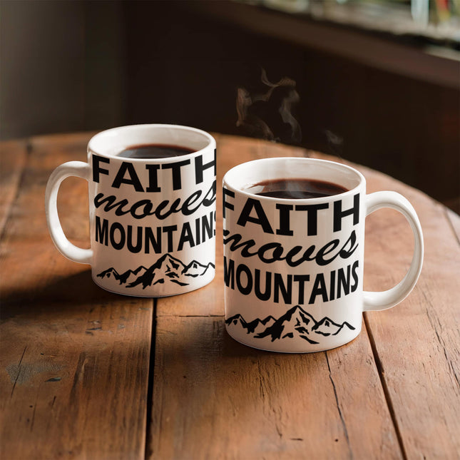 Faith Moves Mountains | Bold Christian White Mug | Gift for Her